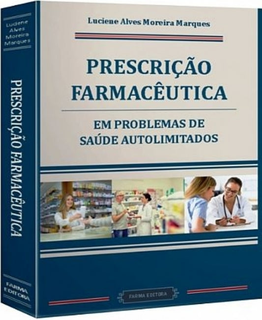 PRESCRIÇÃO FARMACÊUTICA EM PROBLEMAS DE SAÚDE AUTOLIMITADOS