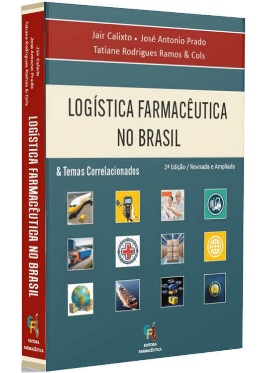 LOGÍSTICA FARMACÊUTICA NO BRASIL 2ª Edição