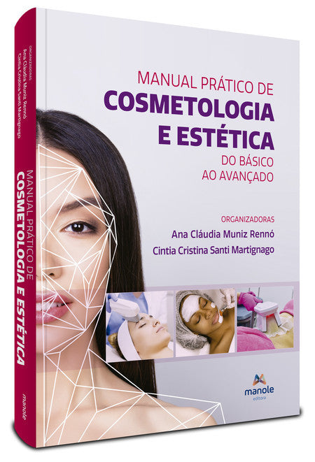 MANUAL PRÁTICO DE COSMETOLOGIA E ESTÉTICA