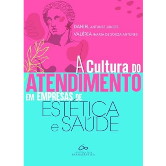 A Cultura do Atendimento em Empresas de Estética e Saúde