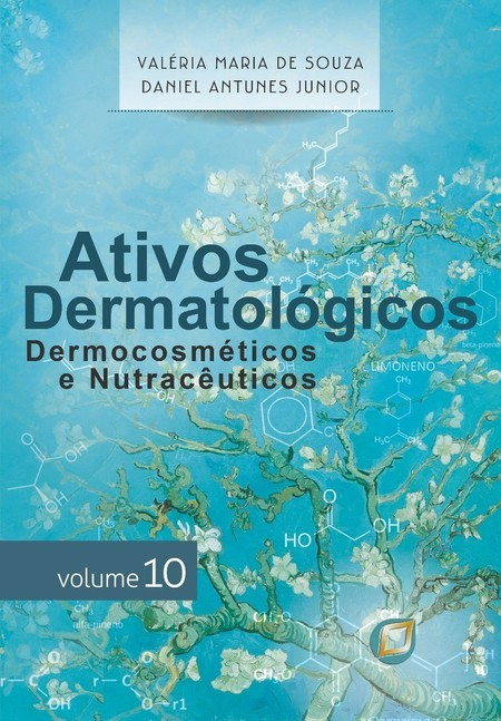 Ativos Dermatológicos: Dermocosméticos e Nutracêuticos - Volume 10