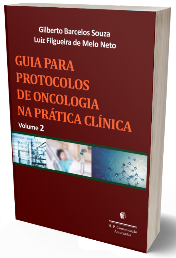 GUIA PARA PROTOCOLOS DE ONCOLOGIA NA PRÁTICA CLÍNICA Volume 2 - Ed 2021