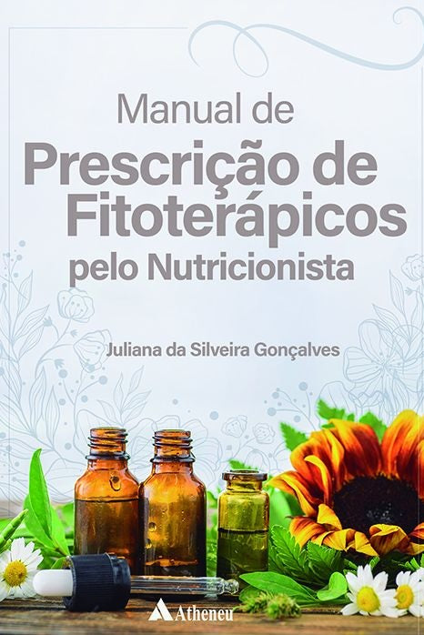 MANUAL DE PRESCRIÇÃO DE FITOTERÁPICOS PELO NUTRICIONISTA