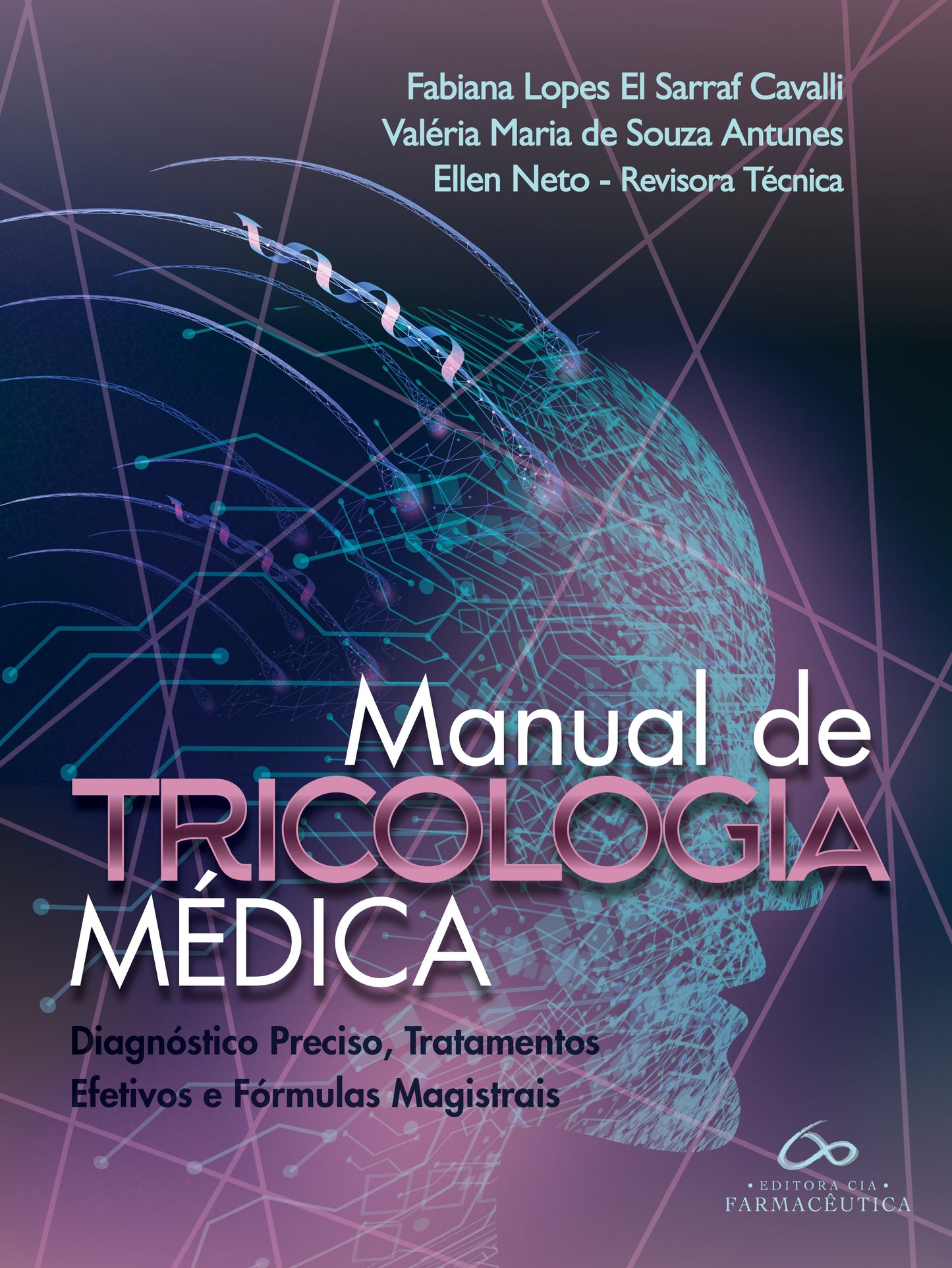 MANUAL DE TRICOLOGIA MÉDICA: Diagnóstico Preciso, Tratamentos Efetivos e Fórmulas Magistrais