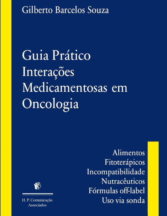 GUIA PRÁTICO INTERAÇÕES MEDICAMENTOSAS EM ONCOLOGIA. Ed. 2023