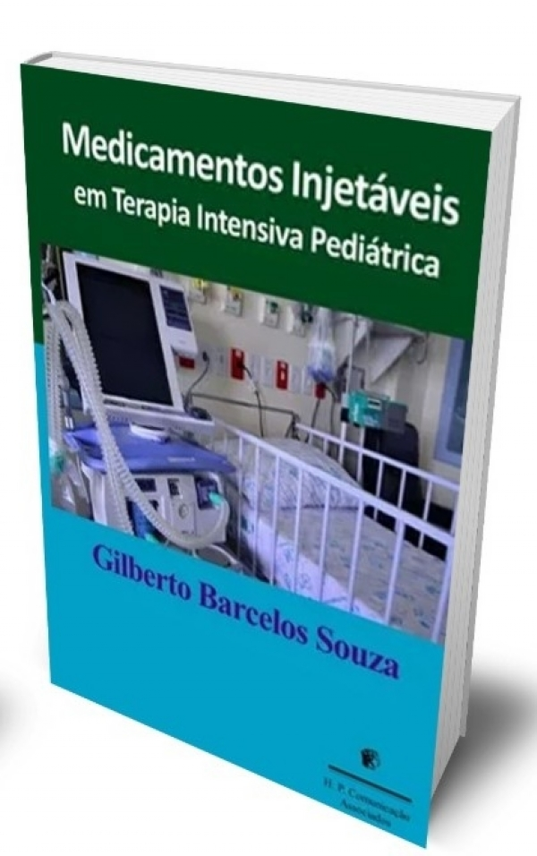 MEDICAMENTOS INJETÁVEIS EM TERAPIA INTENSIVA PEDIÁTRICA Ed. 2020