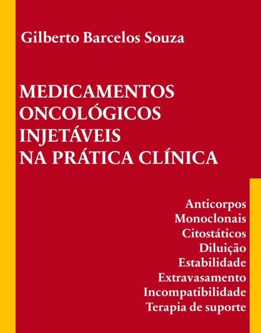 MEDICAMENTOS ONCOLÓGICOS INJETÁVEIS NA PRÁTICA CLÍNICA. Ed. 2023
